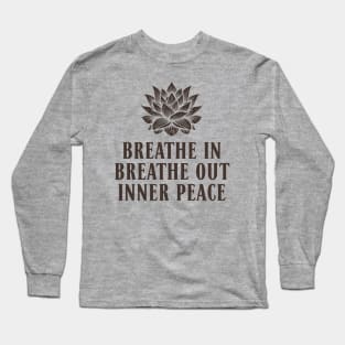 "Lotus Serenity" Breathe In, Breathe Out Long Sleeve T-Shirt